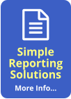 Simple  Reporting Solutions More Info… 